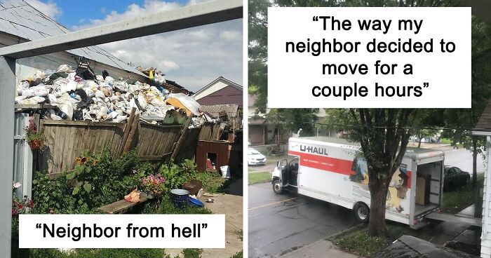 115 Times People Had The Worst Neighbors Ever