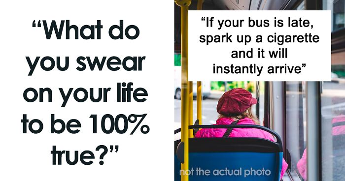 30 Things People Are Certain Of Without A Need To Prove It, As Shared In This Online Thread