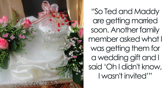 “Would I Be The [Jerk] For Not Sending A Gift For A Wedding I Wasn’t Invited To?”