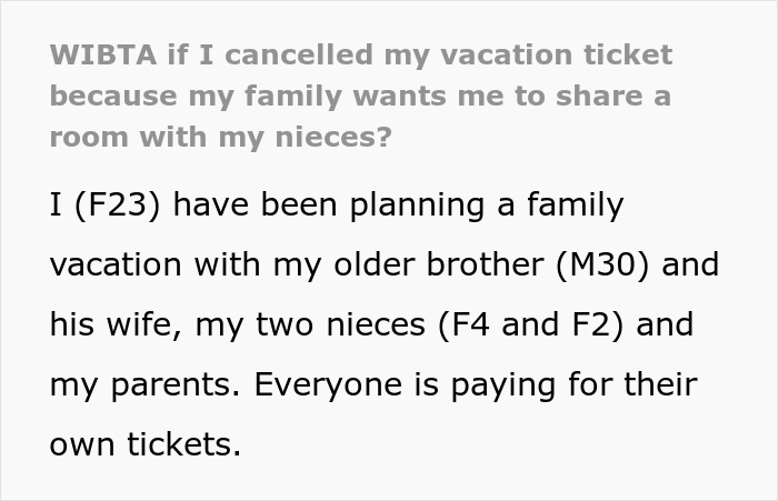 “[Would I Be The Jerk] If I Cancelled My Vacation Ticket Because My Family Wants Me To Share A Room With My Nieces?”