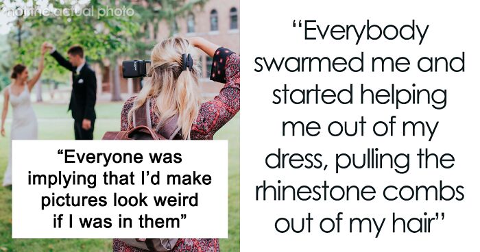 Woman Wonders If She's A Jerk For Leaving A Wedding After She Was Demoted From Bridesmaid And Expected To Take Pictures For Free