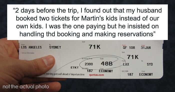 Husband Doesn’t Tell His Wife He Is Buying Tickets For His Cousin’s Kids To Go On Family Vacation Instead Of His Own, She Isn’t Having Any Of It