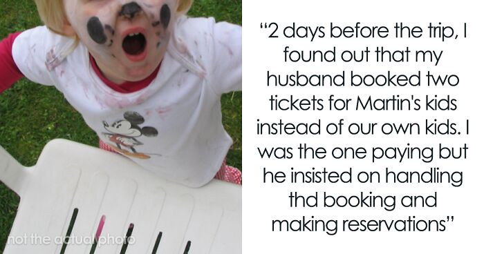 Husband Doesn’t Take It Well When Wife Cancels Family Trip As She Thinks It’s Unfair To Take His Cousin’s Children On It Instead Of Their Own