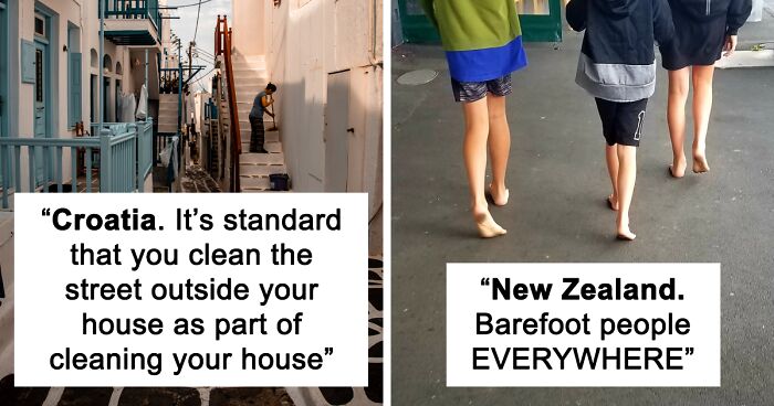 85 Of The Biggest Culture Shocks People Experienced While Visiting Another Country