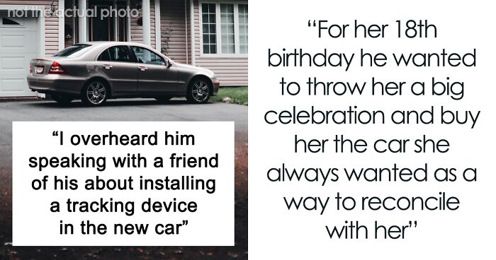 Overprotective Dad Installs A Tracking Device In His Daughter’s New Car, Stepmom Wants To Tell Her The Truth