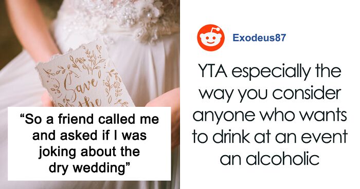 “Am I A Jerk For Having A Dry Wedding And Telling Someone He Has An Alcohol Problem?”