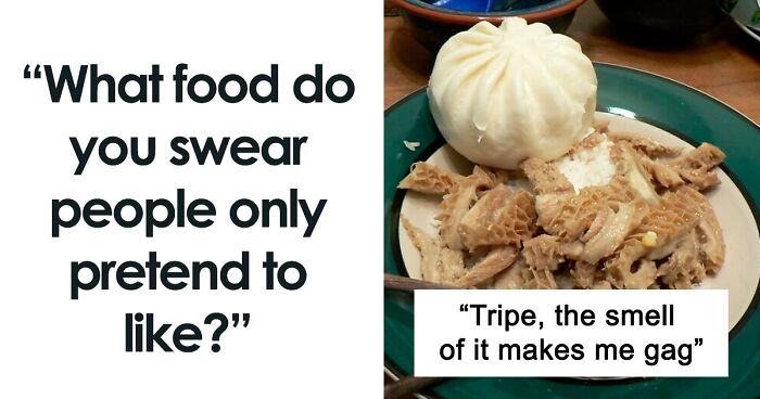 Folks Online Can't Believe That People Actually Enjoy These 30 Foods And Drinks