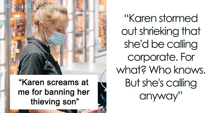 Karen Mom Doesn't Believe Her Teen Son Is A Thief, Screams At Employee And Demands They're Fired For Lying