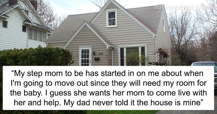 Woman Asks Her Stepdaughter To Move Out, Not Realizing That She Owns The House, Gets Kicked Out Herself