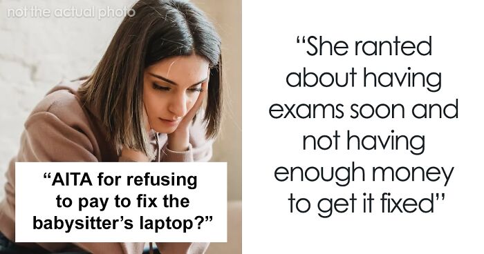 Mom Asks The Internet If She Was Wrong To Refuse To Pay For Her Babysitter's Laptop That Her Kid Broke Because She Left It Within Their Reach