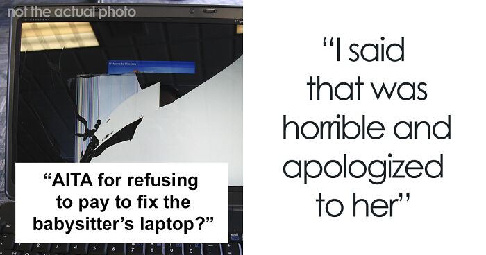 Woman Refuses To Pay For Babysitter's Laptop That Her Kid Broke, Expects Sympathy Online