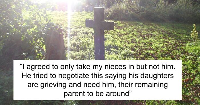 Woman Questions Whether She’s Wrong For Taking In Her Nieces After Their Mother Passed Away, But Not Their Father