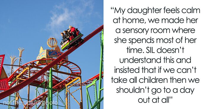 Woman Keeps Criticizing Her BIL For Not Taking His Autistic Kid To A Theme Park, Throws A Fit After Getting Put In Her Place