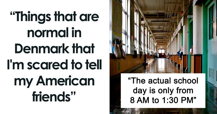 Woman Shares 11 Completely Normal Things In Denmark That Would Probably Freak Americans Out