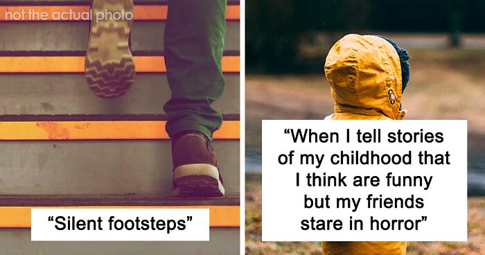 People Are Listing The Signs That Indicate You Grew Up With Lousy Parents, And Here Are 56 Of The Most Telling Ones