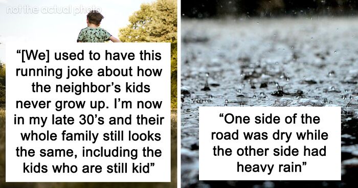 62 Times People Witnessed Bizarre Things Happening That Are Difficult To Believe, As Shared In This Online Thread