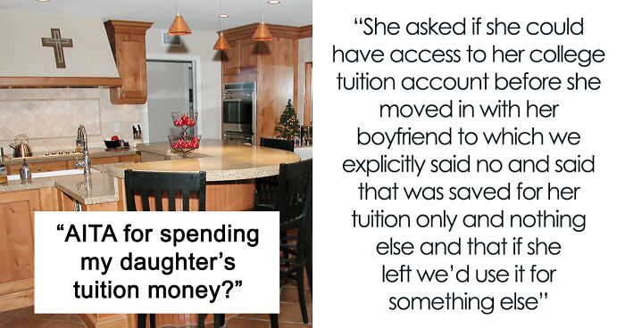 20 Y.O. Decided To Go Back To College, Found Out That Her Parents Spent All 30K They Saved Up For Her Education To Remodel Their Kitchen