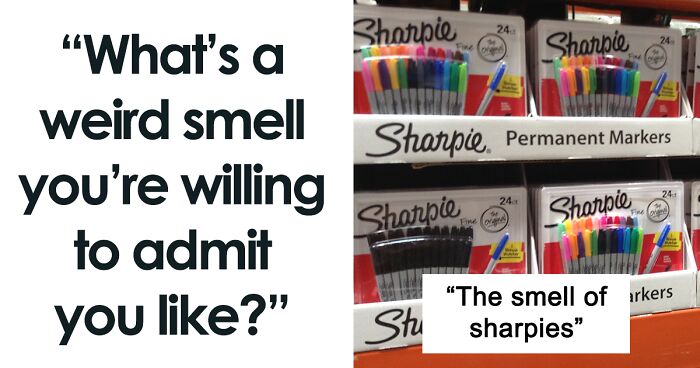 36 Smells Folks Are Shameless To Admit To Actually Liking, As Shared In This Online Thread