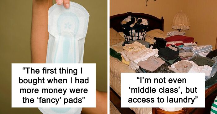 30 Luxuries That Are Apparently Necessities, According To These Former Poor People Online