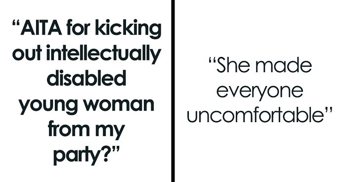 Woman Is Annoyed By Her Intellectually Challenged Neighbor Weirding Out Her Guests, Wonders If She's A Jerk For Kicking Her Out Of Her Party