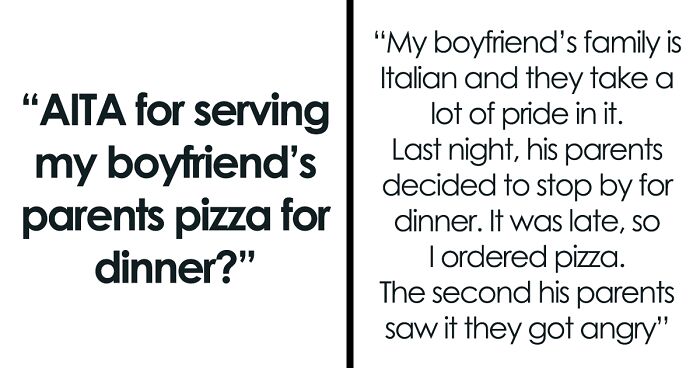 Woman Wonders If She's Actually Racist For Ordering Boyfriend's Italian Parents Pizza