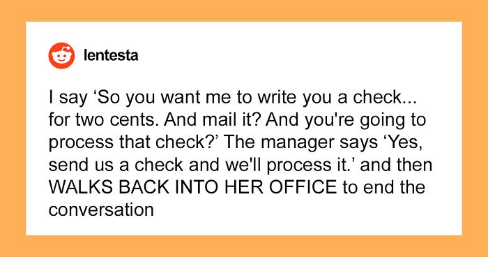 Apartment Manager Refuses To Accept Cash For A $0.02 Bill, So Client Maliciously Complies And Shows Why You Should Never Mess With A Programmer