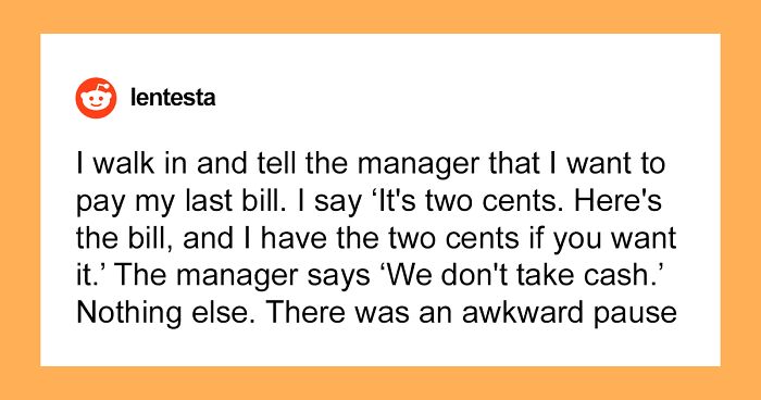 Programmer Sets Up An Automatic Monthly Payment To Apartment Complex After Manager Won't Take Cash For $0.02 Bill, They Regret It