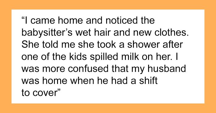 Mom Asks If She Overreacted After Threatening To Cut Babysitter's Salary Because She Showered At Their House