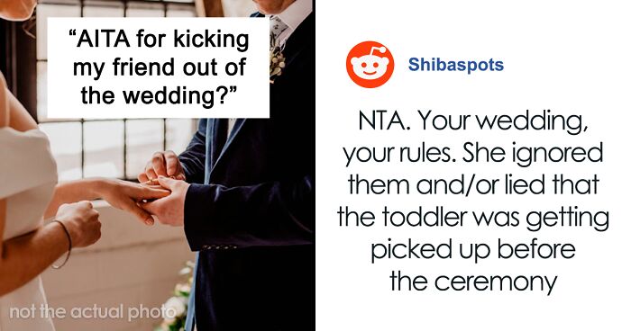 Bride Organizes A Childfree Wedding But One Friend Still Comes With A Crying Toddler, Asks If She's Wrong To Kick Her Out