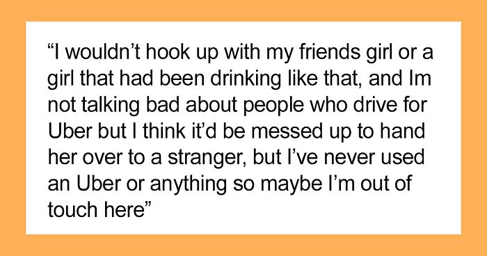 “[Am I The Jerk] For Driving My Buddy’s Drunk Fiancée Home After They Had A Fight Instead Of Calling Her An Uber?”