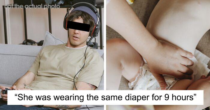 Dad Doesn't Change His Baby's Diaper For 9 Hours, Blames The Mom For Not Reminding Him To Do It