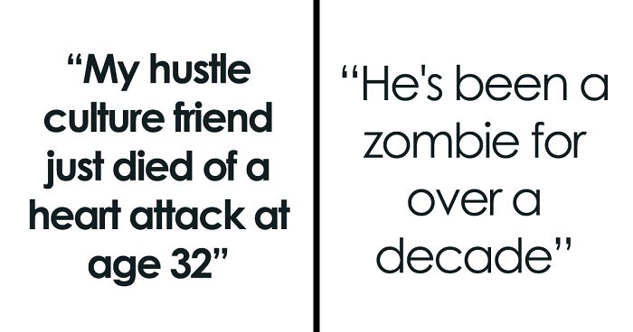 Person Shares How Their “Hustle Culture” Friend Died From A Heart Attack At Age 32, People Chime In With Similar Stories