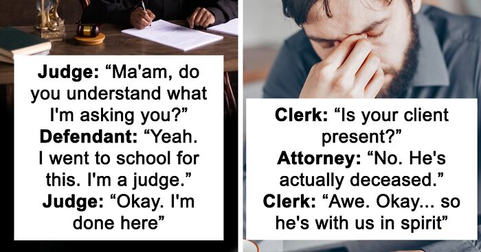 This Instagram Page Is Dedicated To Hilarious Exchanges Overheard In Courthouses, And These 97 Should Be Put On Trial For Being This Funny