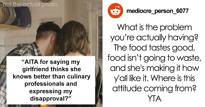 “Am I A Jerk For Saying My Girlfriend Thinks She Knows Better Than Culinary Professionals And Expressing My Disapproval?”