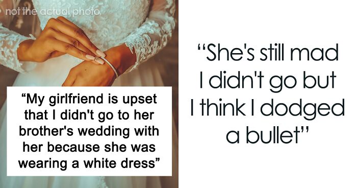 Guy Refuses To Accompany Girlfriend To Her Gay Brother's Wedding After Seeing Her White Lacy Attire, Asks The Internet If He's In The Wrong Here