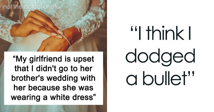 Sister Thinks It's OK To Wear A Bride-Like Dress To Her Brother's Wedding Because He's Gay, Her BF Refuses To Go With Her