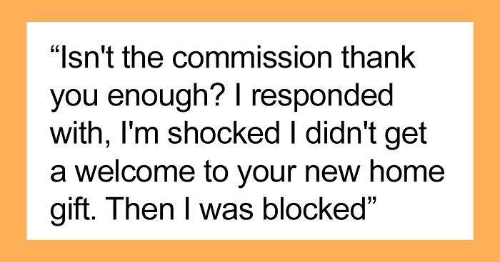 Man Got Blocked By His Realtor As He Refused To Send Him A Gift For Helping Him To Sell His House