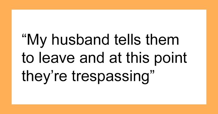 In-Laws Show Up Unannounced At This Couple's Property And Refuse To Leave, So They Get Them Removed By The Police