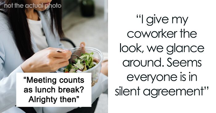 Boss Says Meeting With CEO Counts As Lunch Break, It Backfires Beautifully After 60 Employees Bring Their Lunchboxes