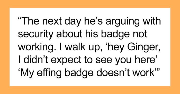 Employee Is Surprised His Badge Is Not Working, Team Lead Reminds Him That He Left Work Early The Day Before, Saying He Was Quitting