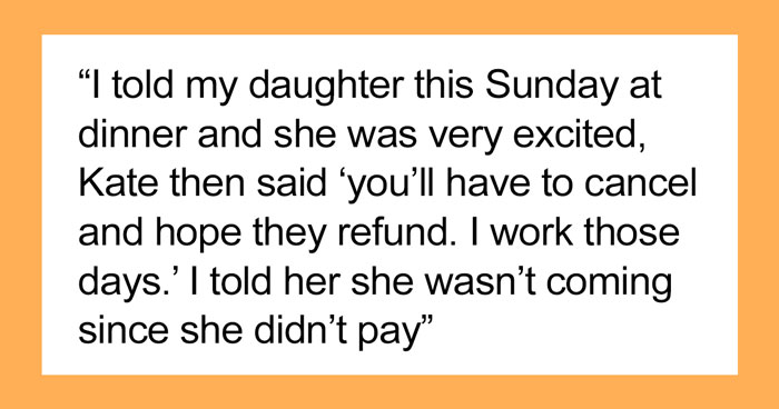 “Kate Was Absolutely Terrible In Her Teenager Years”: Dad Doesn’t Pay For His 23 Y.O. Daughter’s Plane Ticket But Covers The Younger Daughter’s Ticket