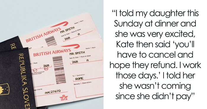 Dad Invites 23 Y.O. Daughter To Go On A Family Vacation If She Pays For Her Own Plane Ticket, She Gets Upset With Him And Slanders Him On Social Media