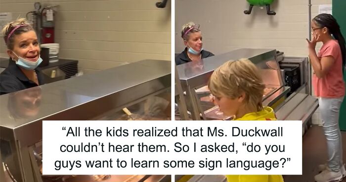 Teacher Notices Students Struggling To Communicate With Deaf Cafeteria Worker, Decides To Teach Them Sign Language