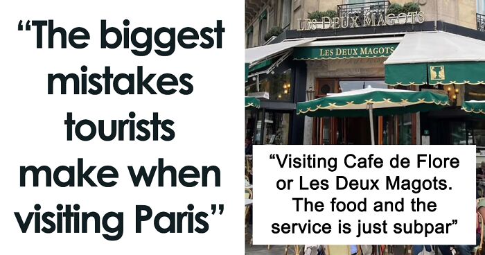 6 Mistakes That This Woman Living In France Wants To Prevent Tourists Visiting Paris From Making