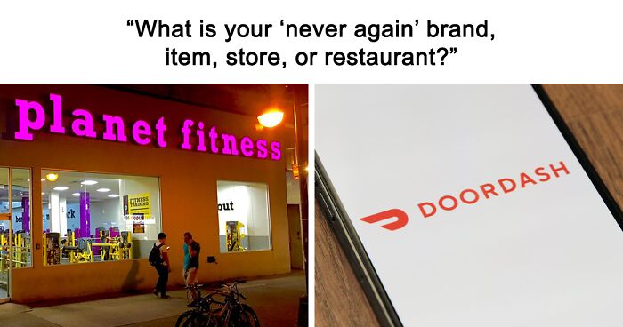 72 People Share What Made Them Boycott A Certain Store, Brand, Or Restaurant