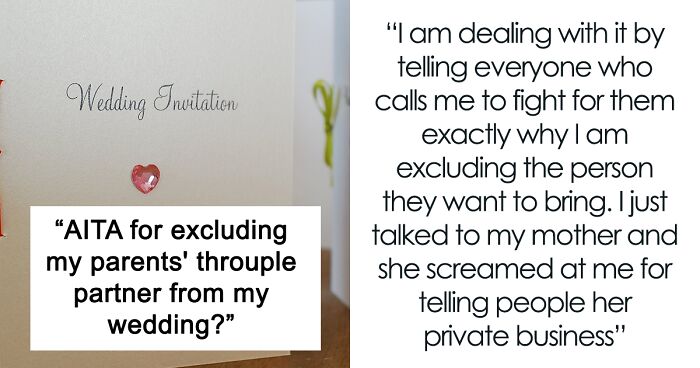 Daughter Gets Told Off By Parents For Banning Their Throuple Partner From Her Own Wedding Though She Invited The Two Of Them Just As A Courtesy