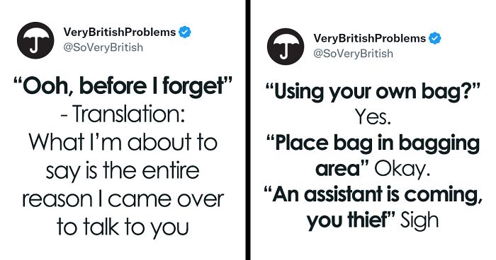 99 Times The “Very British Problems” Twitter Account Perfectly Summed Up What It’s Like To Live In The UK (New Pics)