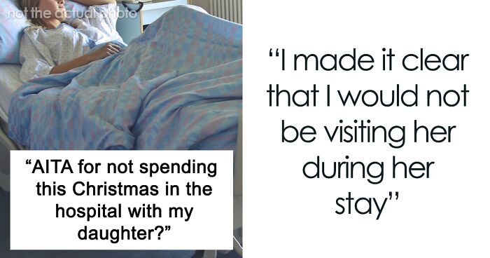 Mom Tired Of Daughter Ending Up In The Hospital Because Of Her Own Fault, Refuses To Visit When It Happens Again On Christmas