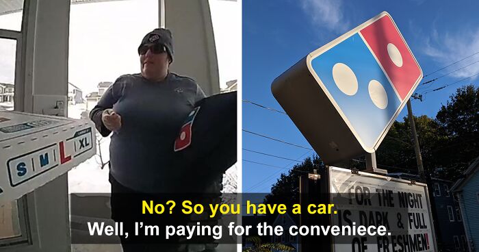 Domino's Delivery Driver Asks For A Tip Before Handing Over The Pizza But Gets Denied, Suggests Customer Should Pick Up Their Food Themselves Next Time