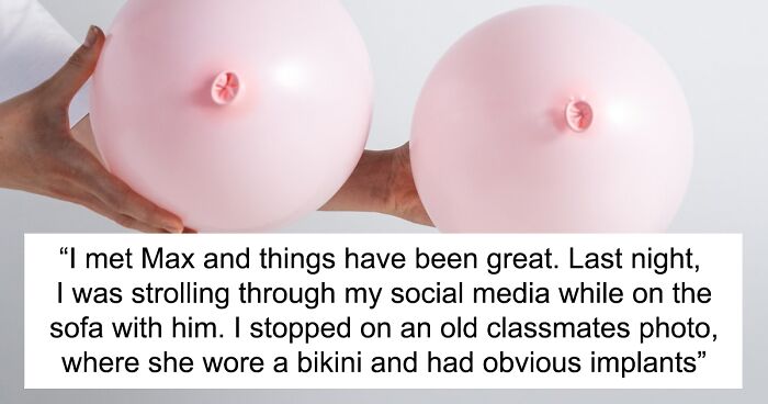 Woman With Breast Implants Bewildered After Boyfriend Gets Mad She Didn't Tell Him She's Had Plastic Surgery On Their First Date